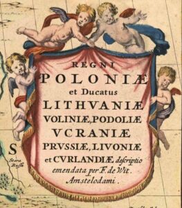 "REGNI POLONIÆ  et Dvcatus LITHVANIÆ, Voliniae, Podoliae, Vcraniae Prvssiæ et Cvrlandiæ..,"